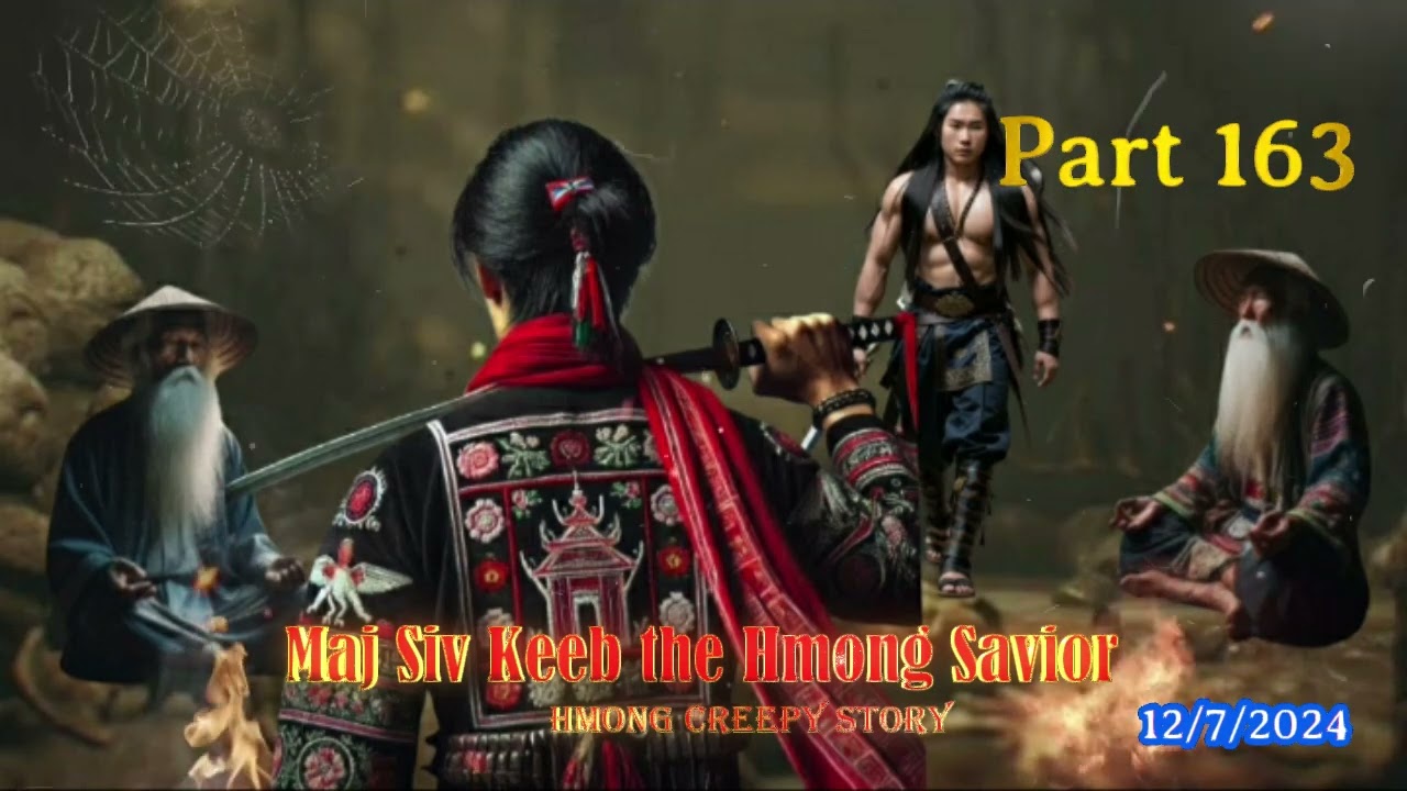 Maj Siv Keeb the Hmong Savior (Part 163) 12/7/2024