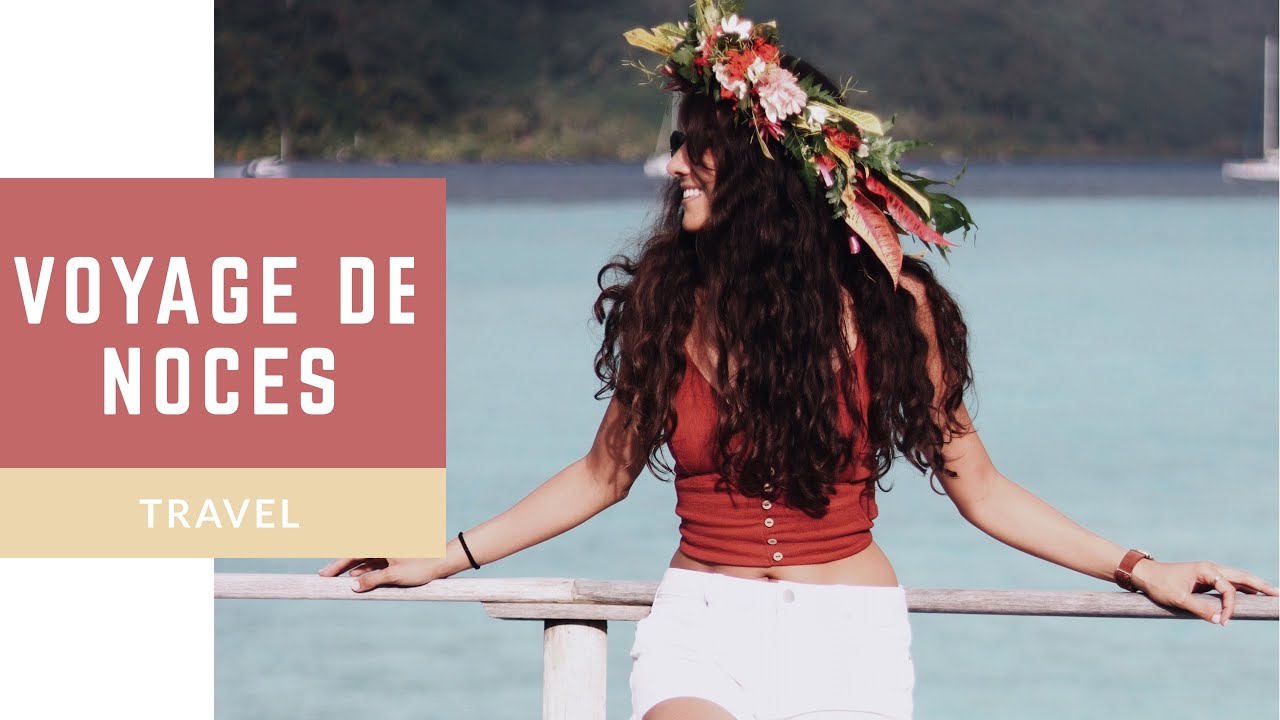 LE PLUS BEAU VOYAGE DE MA VIE - POLYNÉSIE FRANÇAISE