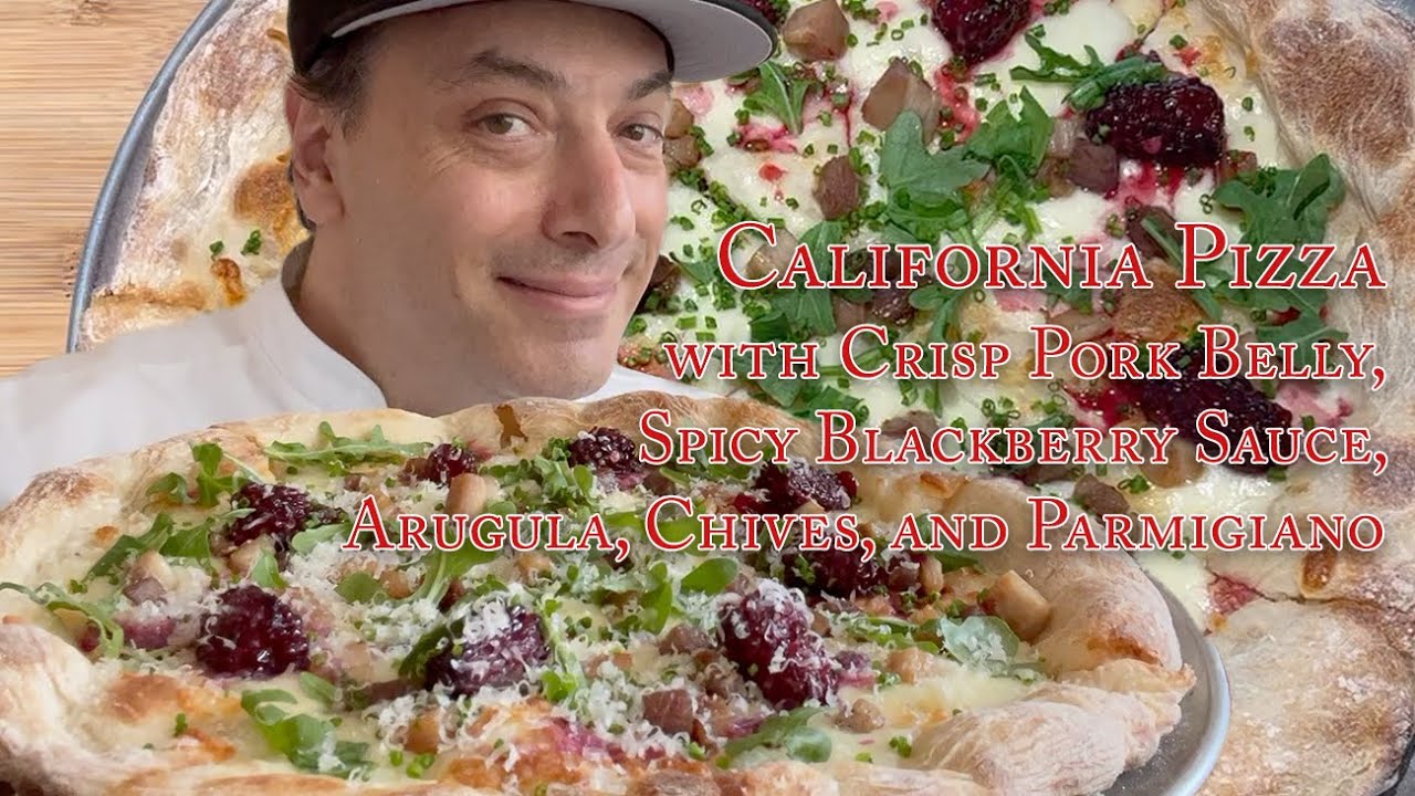 Authentic California Pizza with Crisp Pork Belly and Blackberries with Chef G.S. Argenti