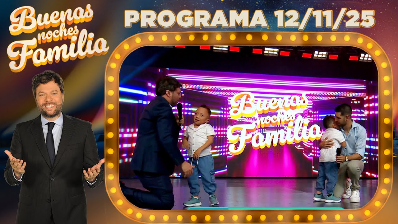 BUENAS NOCHES FAMILIA - Programa 12/11/25