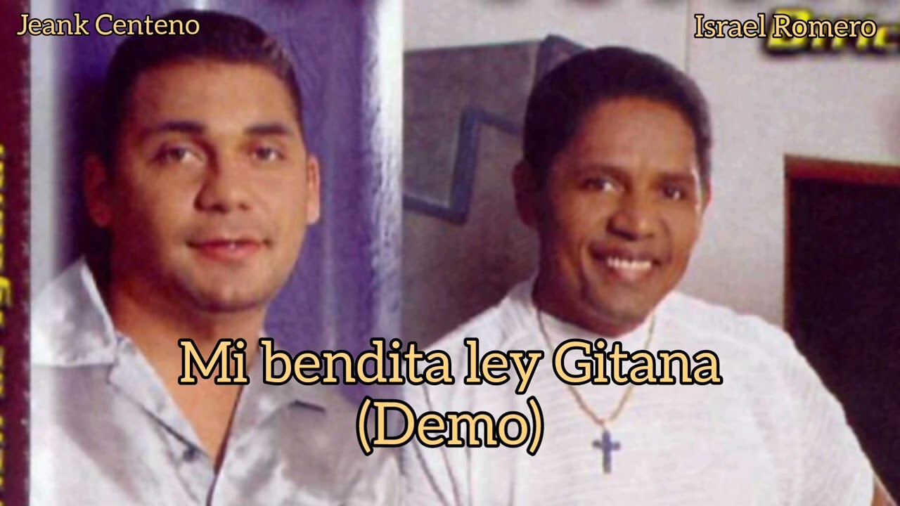 Mi Bendita Ley Gitana en la Voz de  Jean Carlos Centeno junto a Israel Romero (Demo)