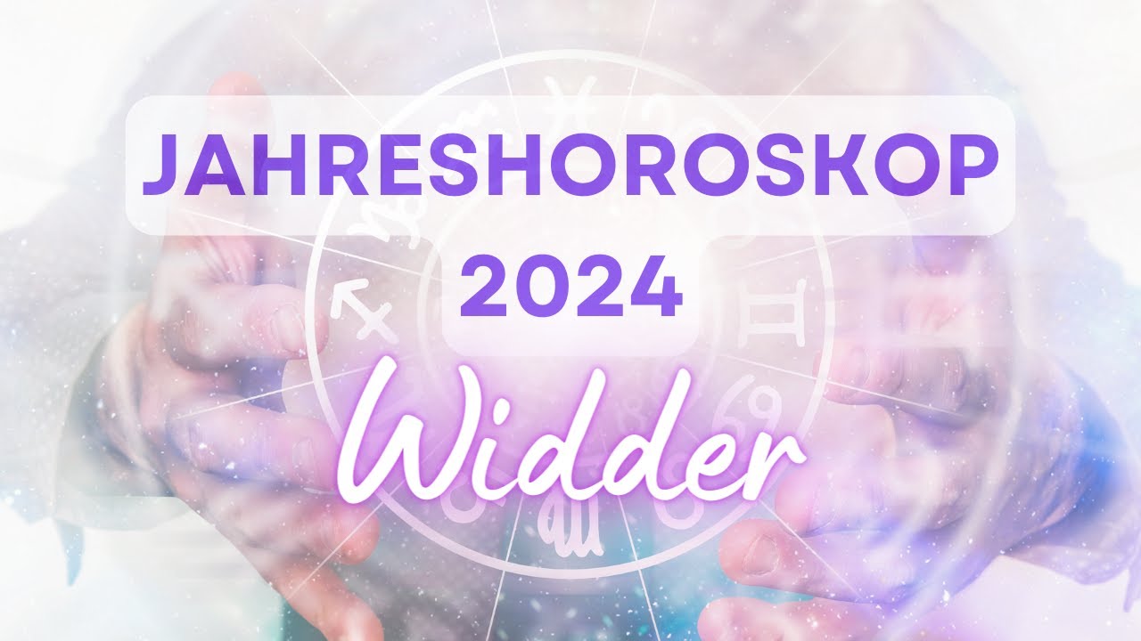 Jahreshoroskop 2024 für das Sternzeichen Widder