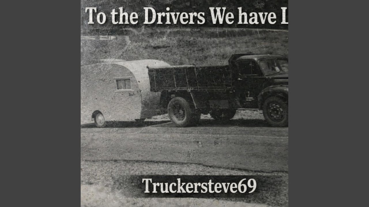 To The Driver's We Have Lost