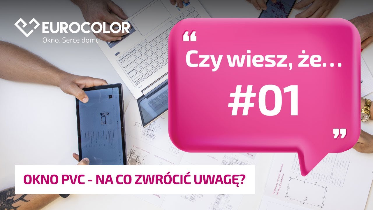 Na co zwrócić uwagę przy wyborze okien? #eurocolor #okna #oknapcv