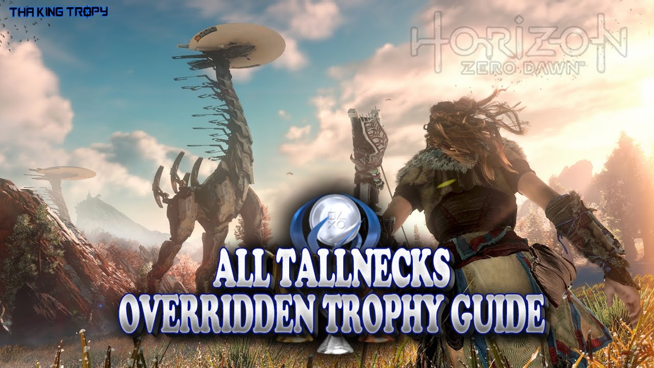 Horizon Zero Dawn | All Tallnecks Overridden Trophy Guide | Locations and How to Climb Them