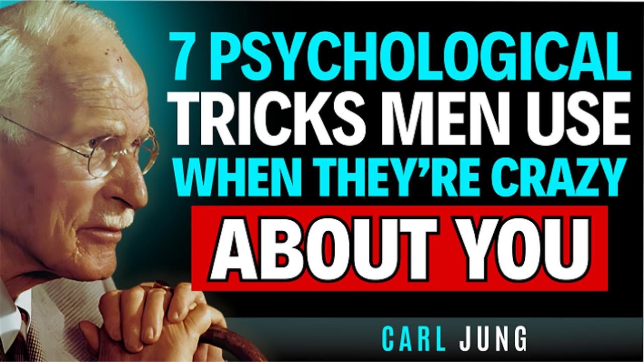 7 Psychological Tricks Men Use When They're Crazy About You | Carl Jung | Motivation Speech 2025