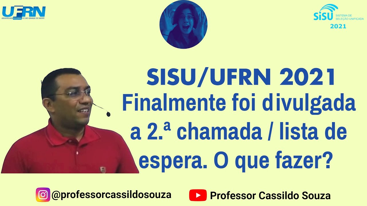 Prof. Cassildo Souza - Divulgada a Segunda Chamada UFRN (Lista de Espera) - O que fazer? (URGENTE!)