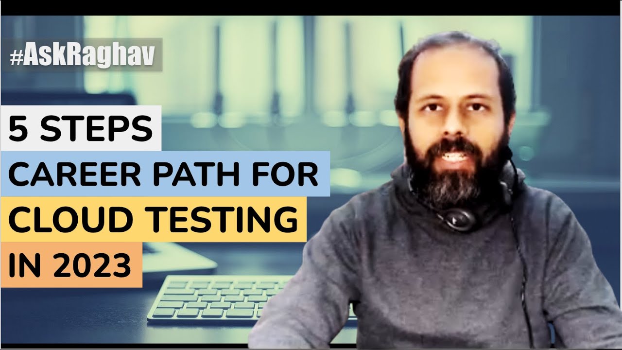 #AskRaghav | How to make Career in Cloud Testing in 2023