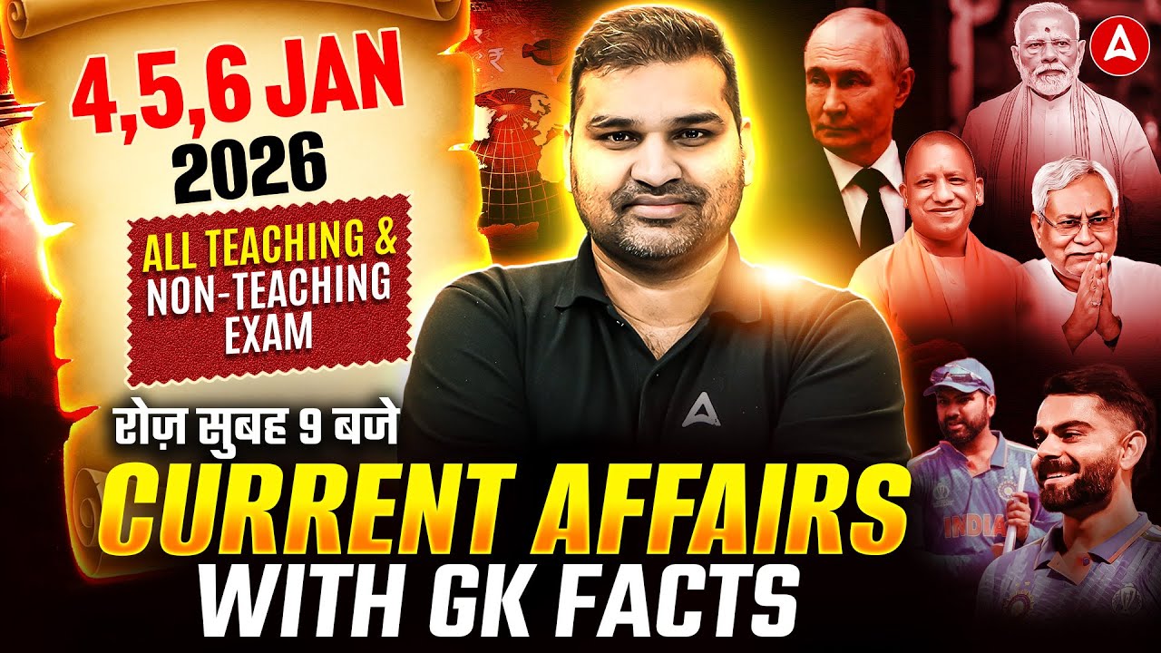 4-6 Jan Current Affairs Today 2026| Current Affairs For DSSSB/LT Grade/KVS/NVS| Daily Current Affair