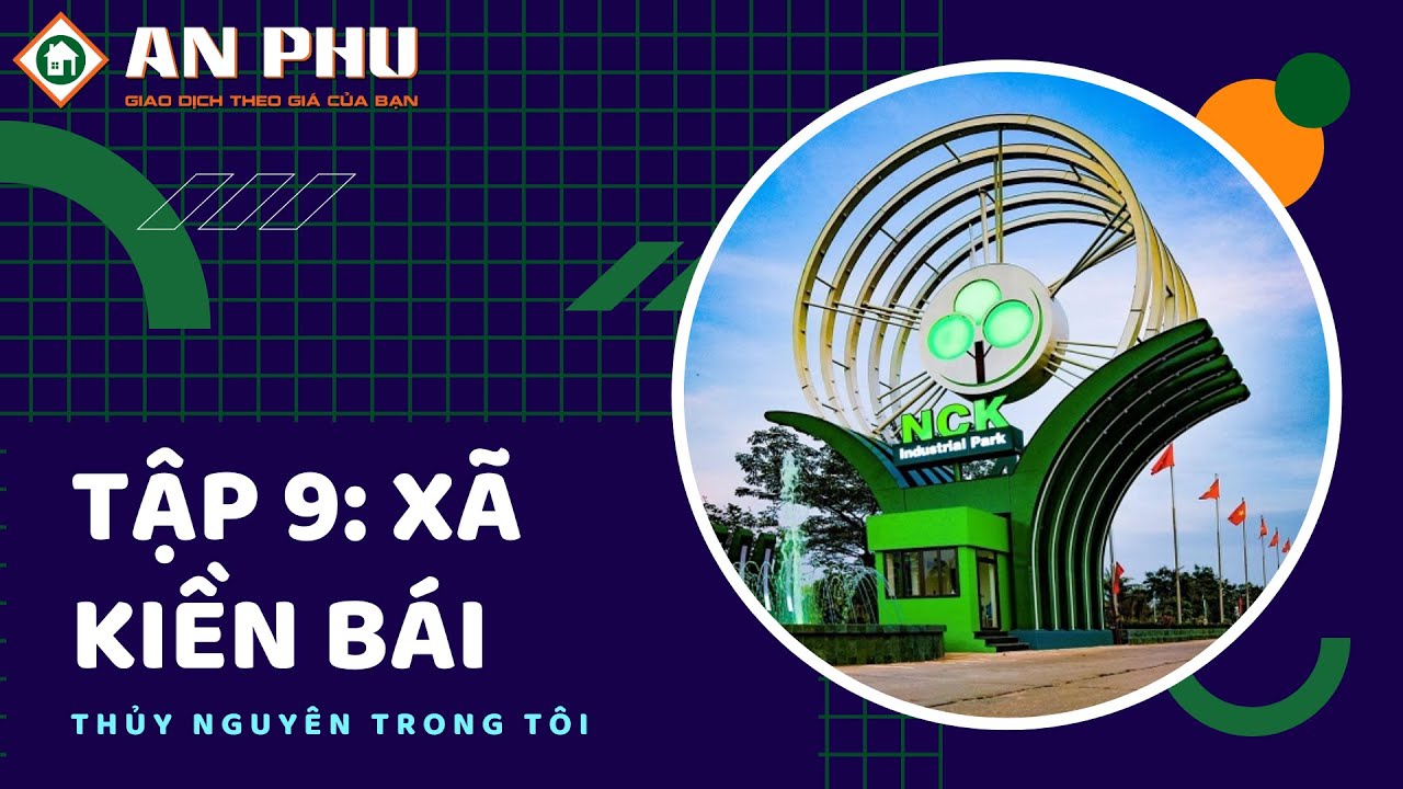 ✅[Thủy Nguyên Trong Tôi] Tập 9: Xã Kiền Bái - Cầu Kiền - KCN Nam Cầu Kiền *Bất động sản Công nghiệp