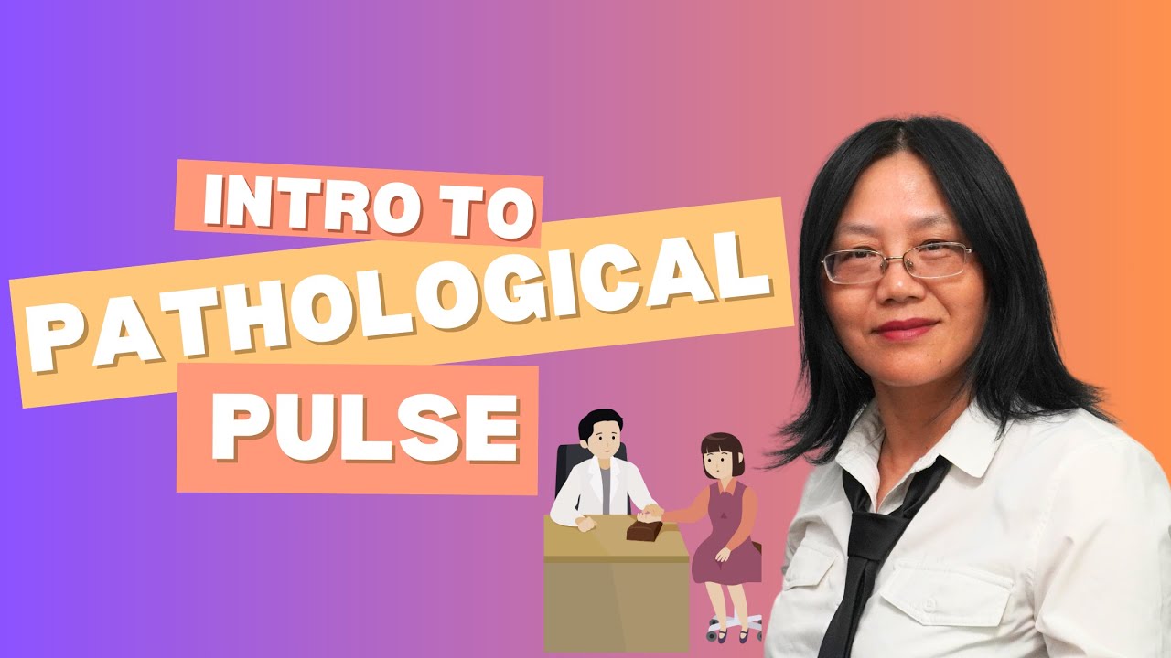 Intro to Pathological Pulse and Their Classifications  【Chinese Pulse Diagnosis Course: Part 8/27】