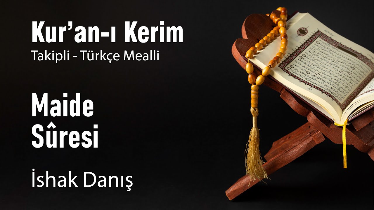 05 Maide Suresi - İshak Danış