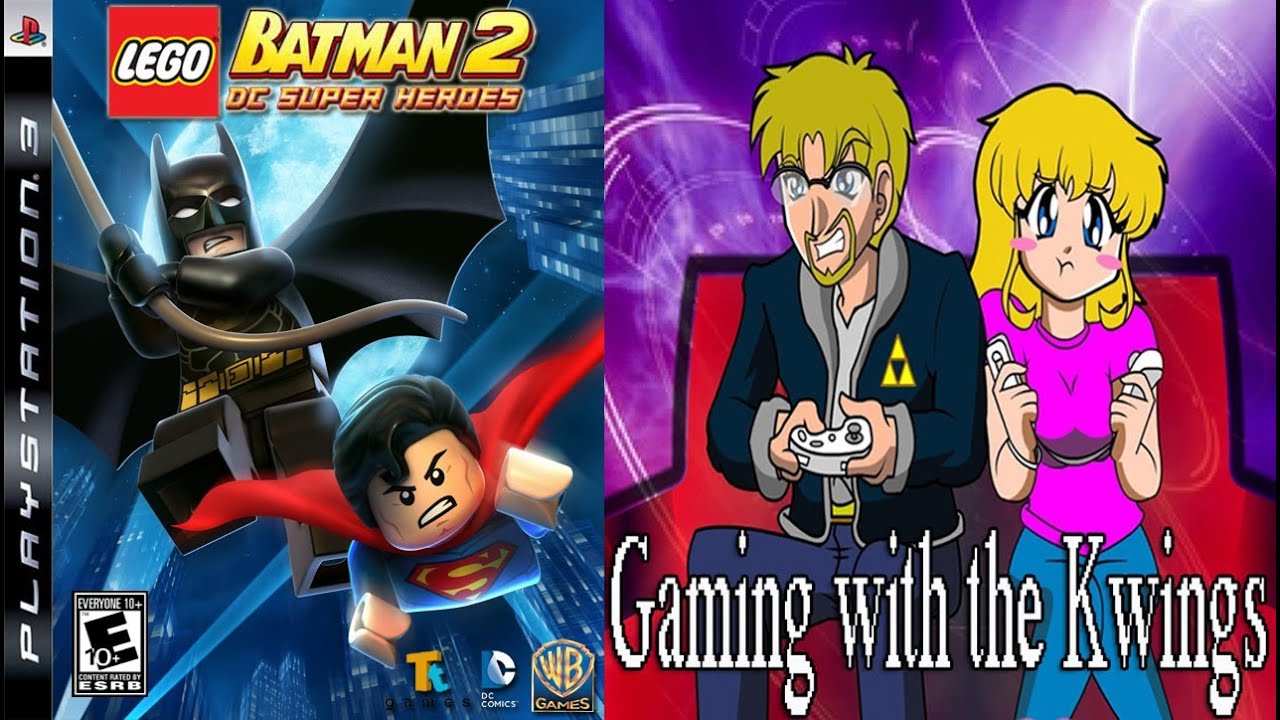 Gaming with the Kwings - Lego Batman 2: DC Super Heroes co-op fun!