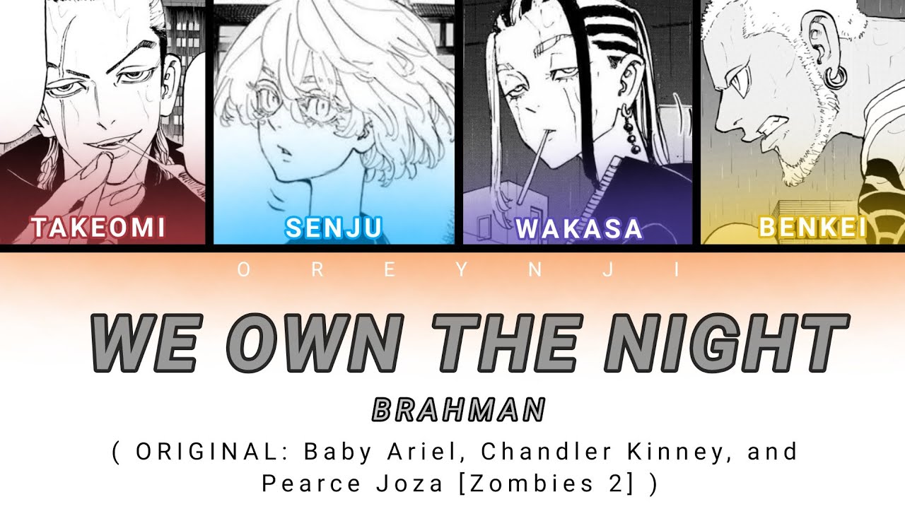 We Own The Night | Brahman (Tokyo Revengers) [Color Coded Lyrics]