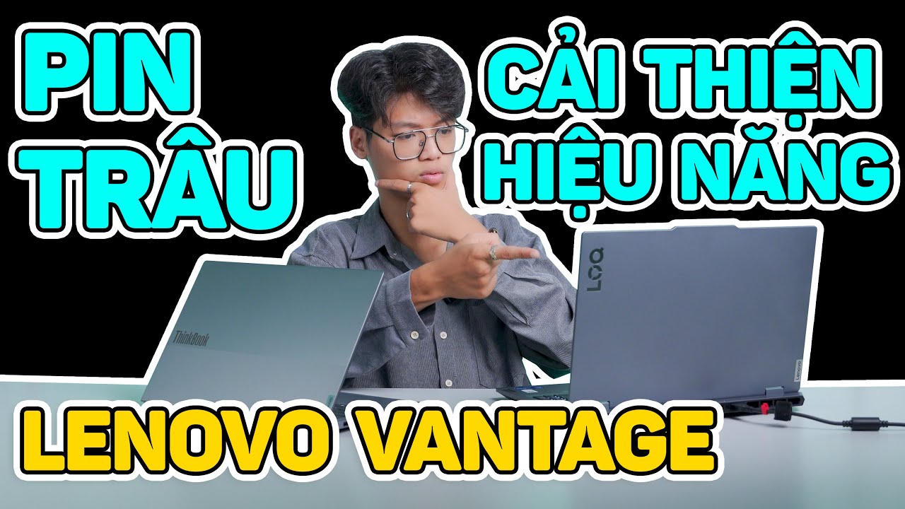 Cách Settings LENOVO VANTAGE để Chiến Game MƯỢT HƠN, Pin đỡ Chai, mà máy luôn MÁT..? Tips and Tricks