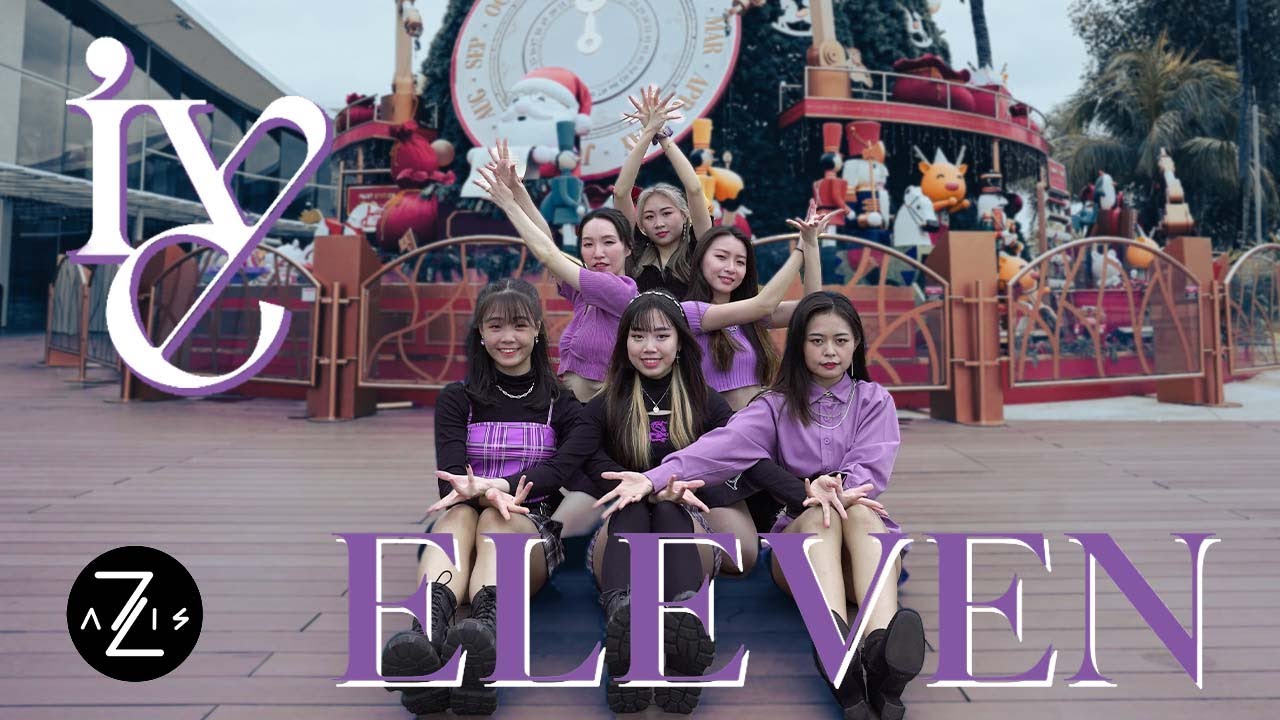 [KPOP IN PUBLIC] IVE (아이브) - ELEVEN | DANCE COVER | Z-AXIS FROM SINGAPORE
