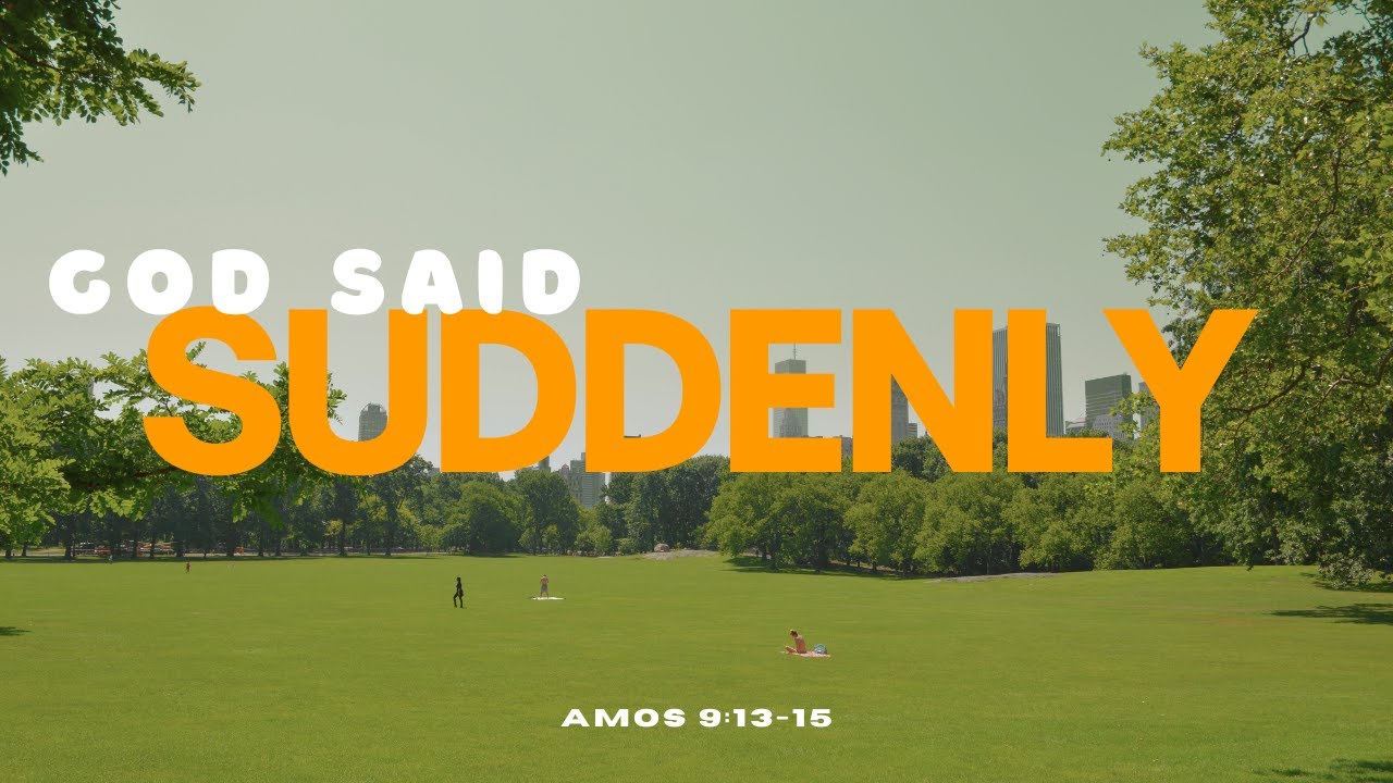 Prophetic Word: It Will Happen SUDDENLY! Amos 9:13-15