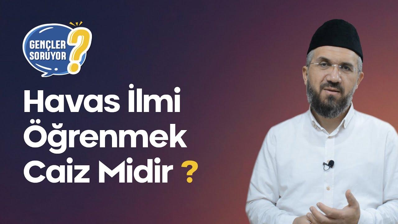 Havas İlmi Öğrenmek Caiz Midir?