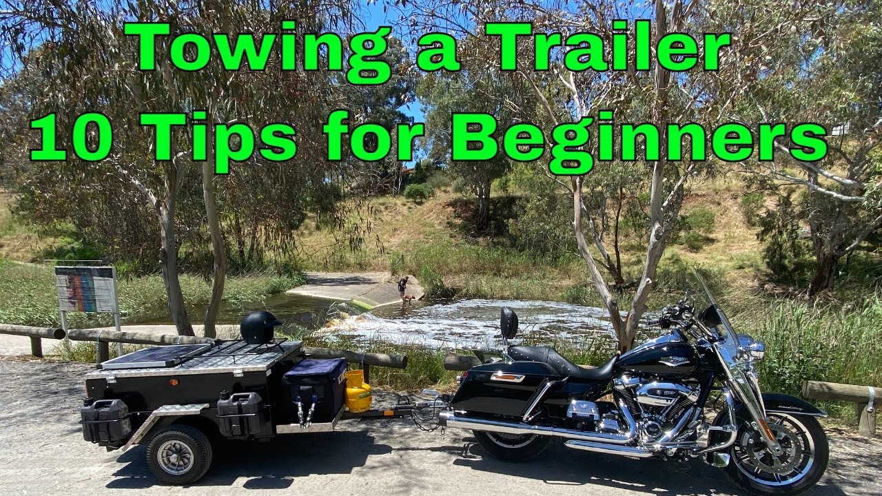 Towing a Motorcycle Trailer, 10 Tips for a Beginner.