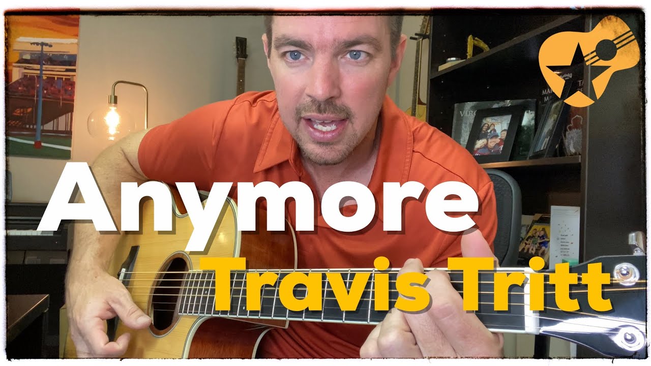 Travis Tritt “Anymore” | 4 Chord Songbook Fingerpicking