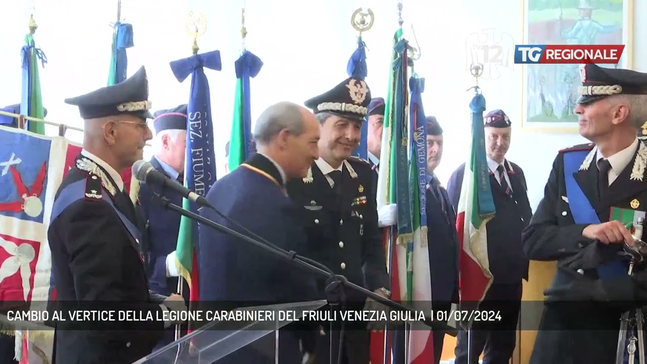 CAMBIO AL VERTICE DELLA LEGIONE CARABINIERI DEL FRIULI VENEZIA GIULIA  | 01/07/2024