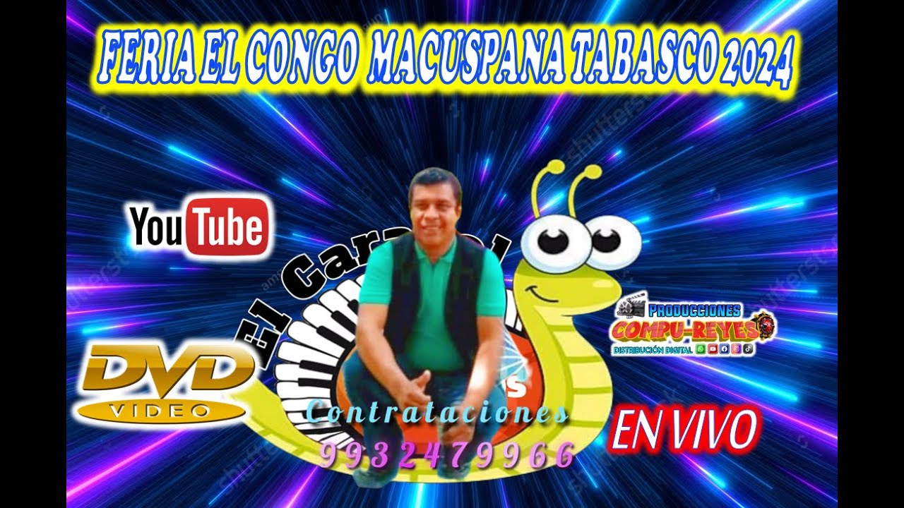 EL CARACOL DE LOS TECLADOS  - feria el Congo Macuspana tabasco 2024 DVD