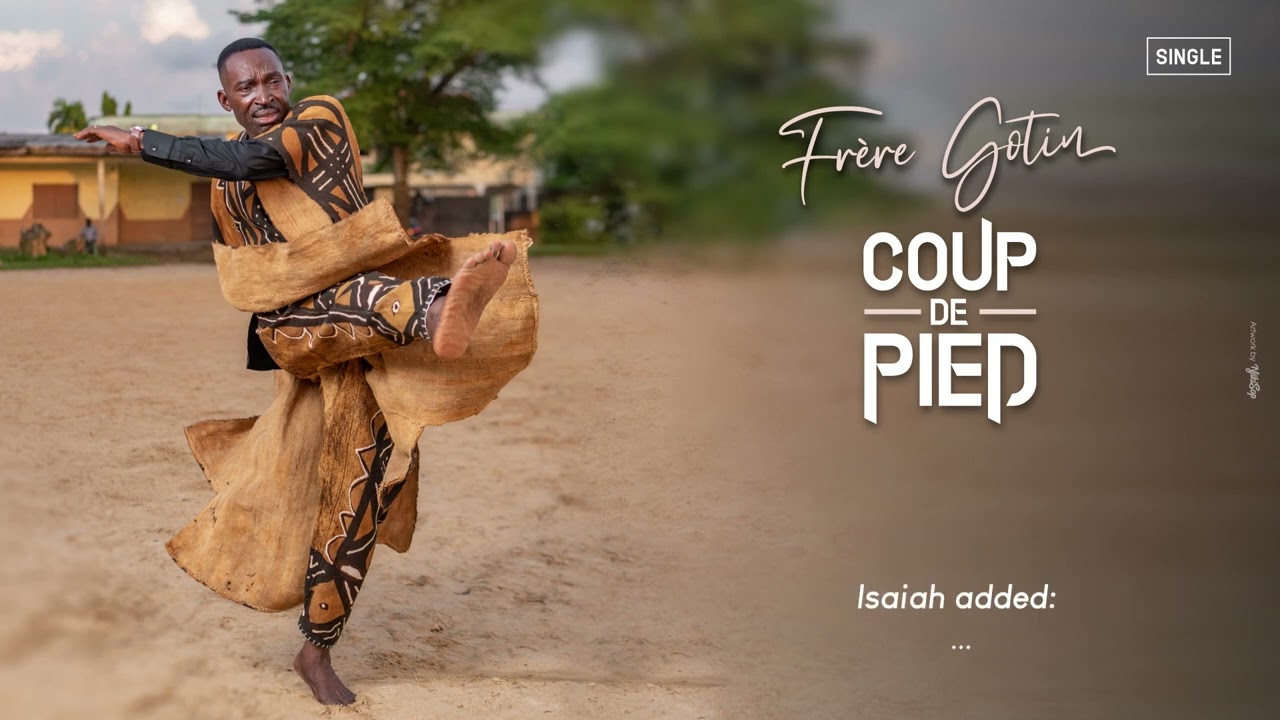 COUP DE PIED A/C : Frère GOTIN