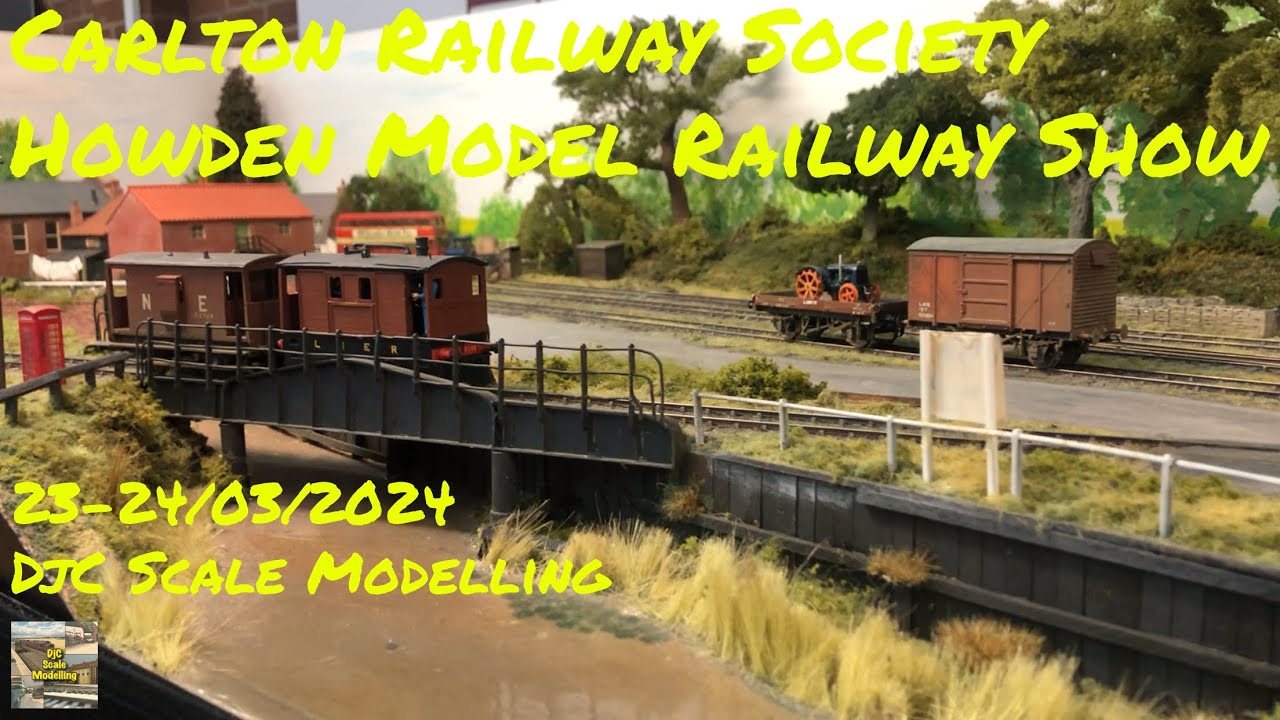 Howden Model Railway Show - Carlton Railway Society - 23-24/03/2024