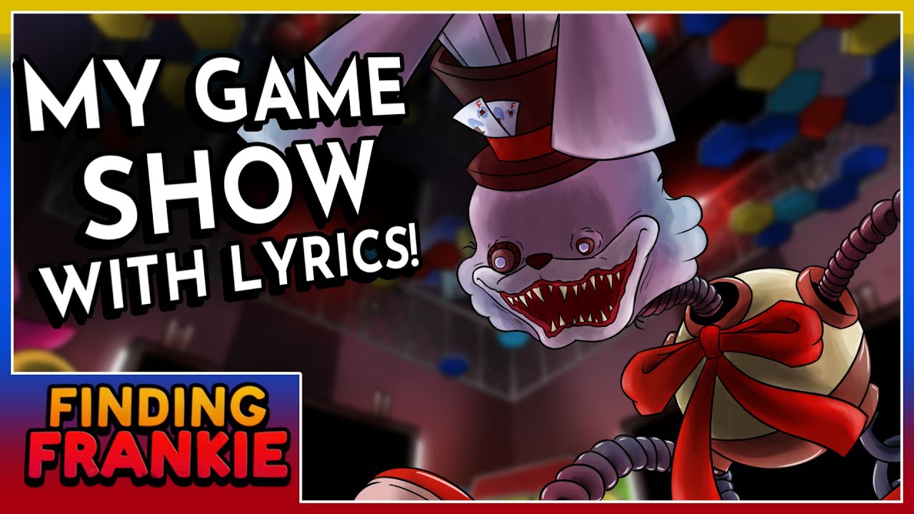 My Game Show With Lyrics! | Finding Frankie