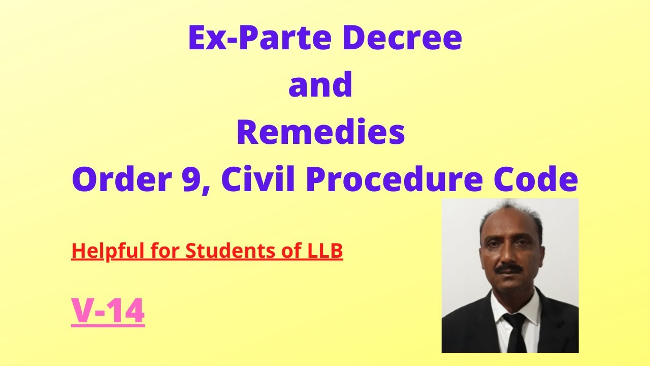 Ex-parte Decree and Remedies / Order 9 Rule 13 / Legal Knowledge / Civil Procedure Code 1908.