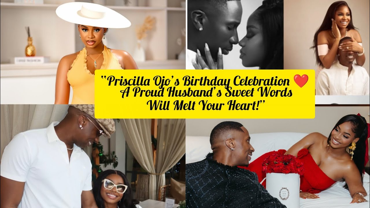 “Priscilla Ojo’s Birthday Celebration ❤️ A Proud Husband’s Sweet Words Will Melt Your Heart!”