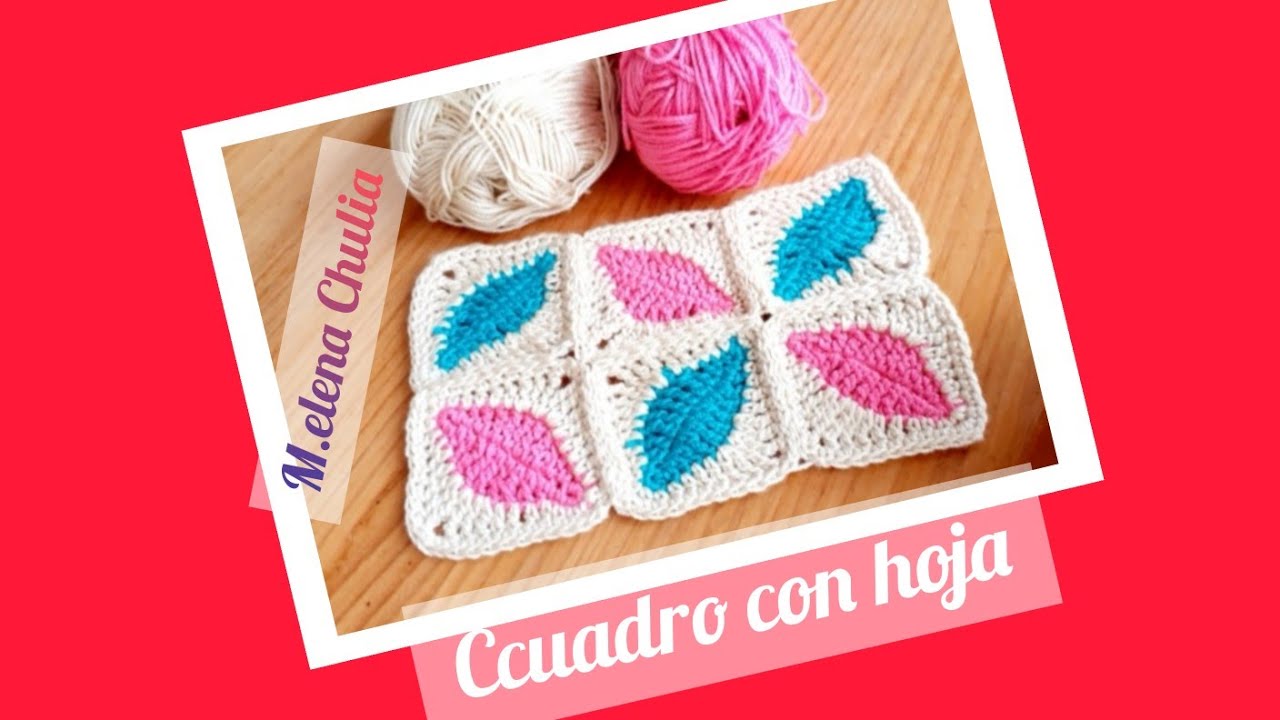 Cuadros con hoja a crochet para tejer mantas y cobijas #crochetutorial #diy #crochet #tejercrochet