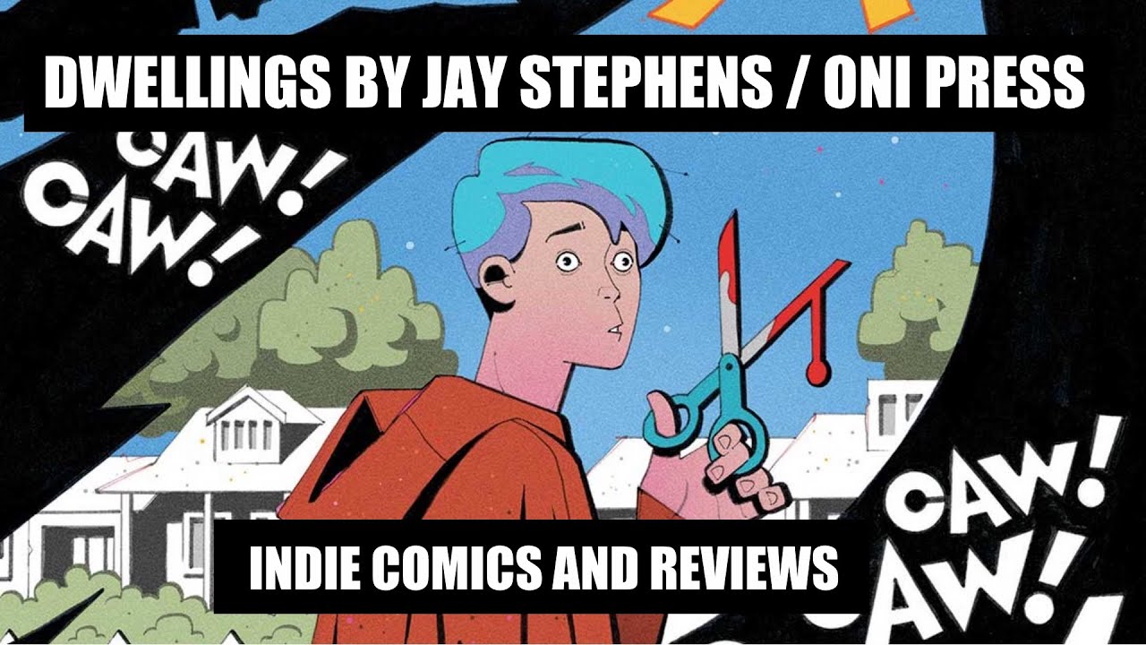 Dwellings #1 By Jay Stephens / Oni Press / Indie Comics and Reviews