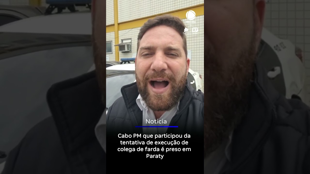 Cabo PM que participou da tentativa de execu&ccedil;&atilde;o de colega de farda &eacute; preso em Paraty