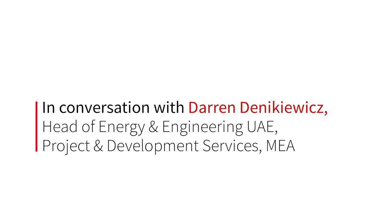 JLL MEA Insights &ndash; Darren Denikiewicz - Director &ndash; Energy & Engineering, UAE