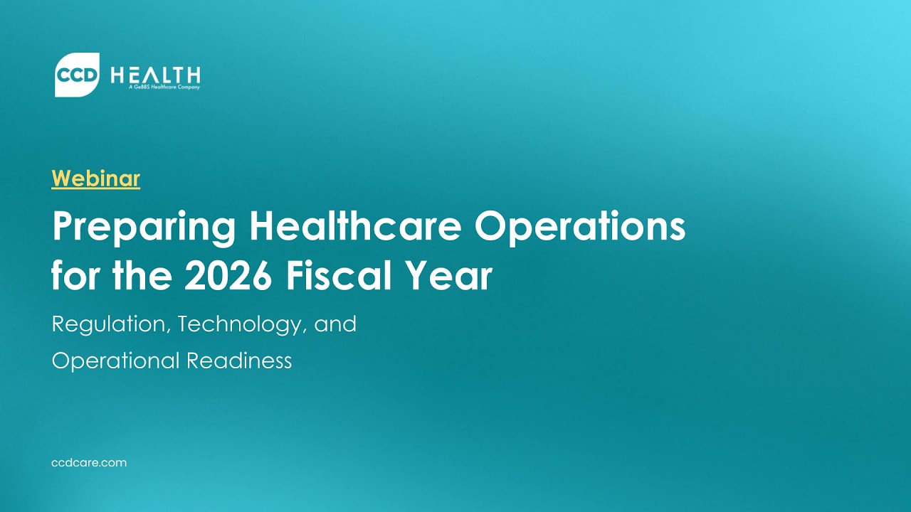 Preparing Healthcare Operations for the New Fiscal Year: Regs, Tech- Operational Readiness for 2026
