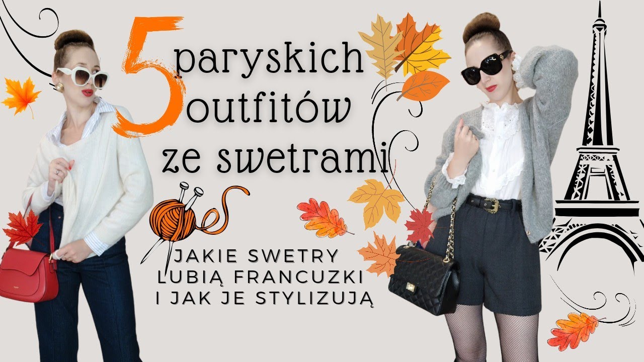 5 paryskich outfitów ze swetrami🗼🧶 Jakie swetry lubią Francuzki i jak je stylizują🧶💃