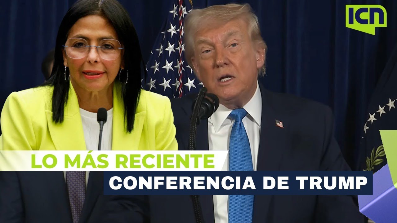 Trump: "La vicepresidenta venezolana Delcy Rodríguez nos dijo 'Haremos lo que ustedes nos piden'"