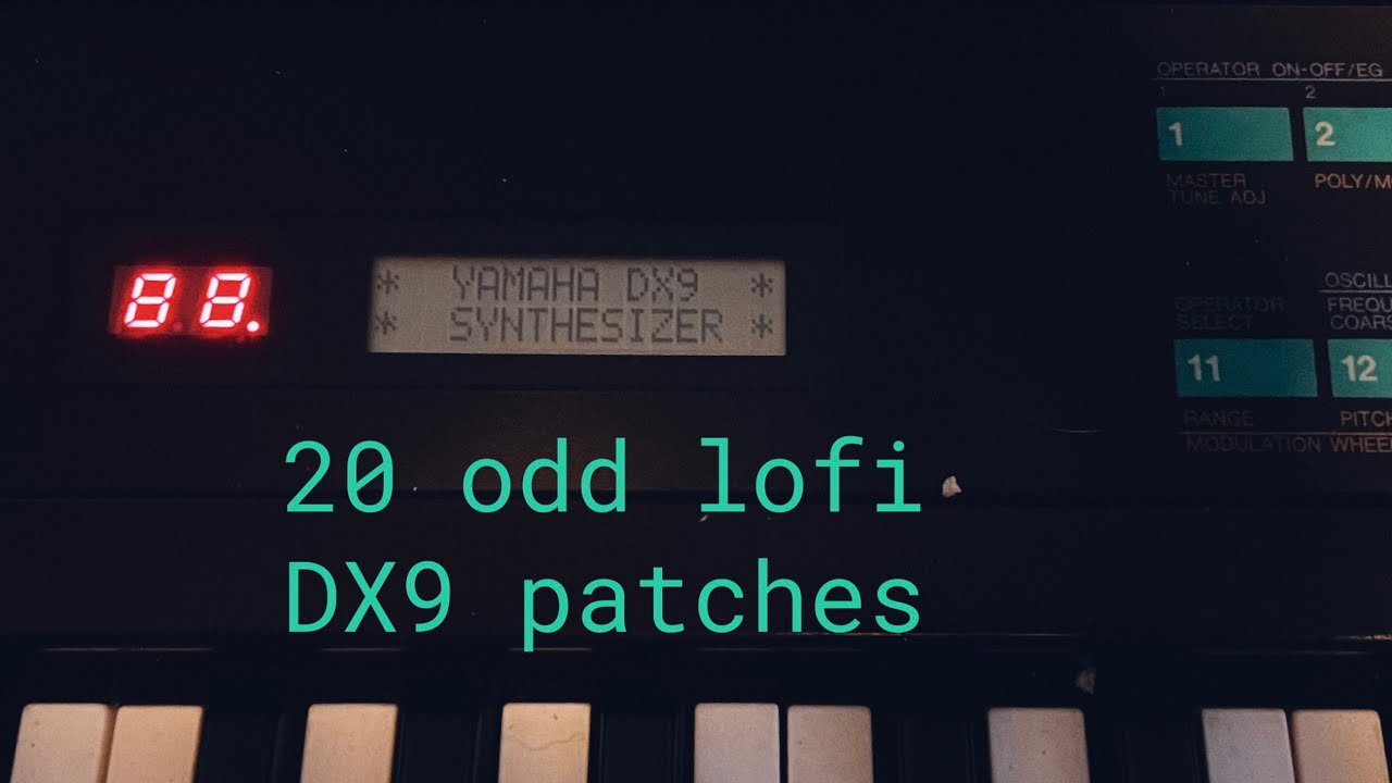 Yamaha DX9 - 20 new odd lofi patches