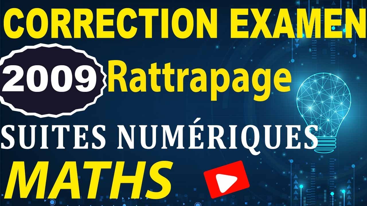 Correction Exam #maths  rattrapage 2009 Suites numériques | تصحيح وطني