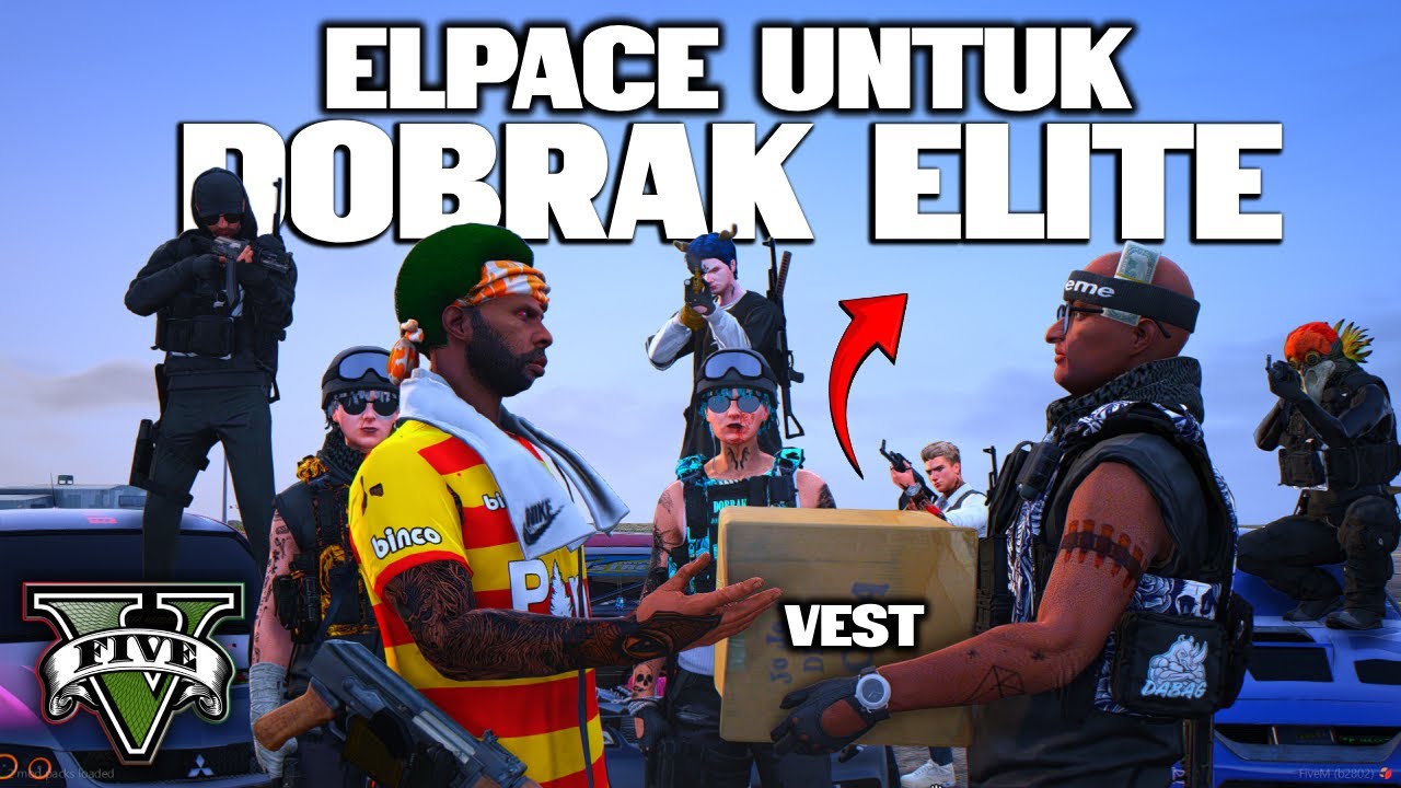 ELPACE KEMBALI! PERTUMPAHAN DARAH DOBRAK ELITE DI MULAI - GTA 5 ROLEPLAY