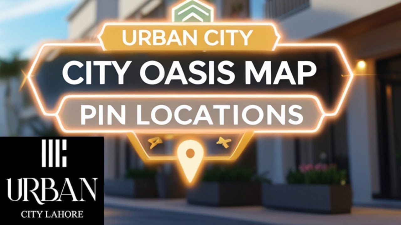 #urbancitylahore #realestate City Oasis District- Urban City Lahore Pin Location Map Study