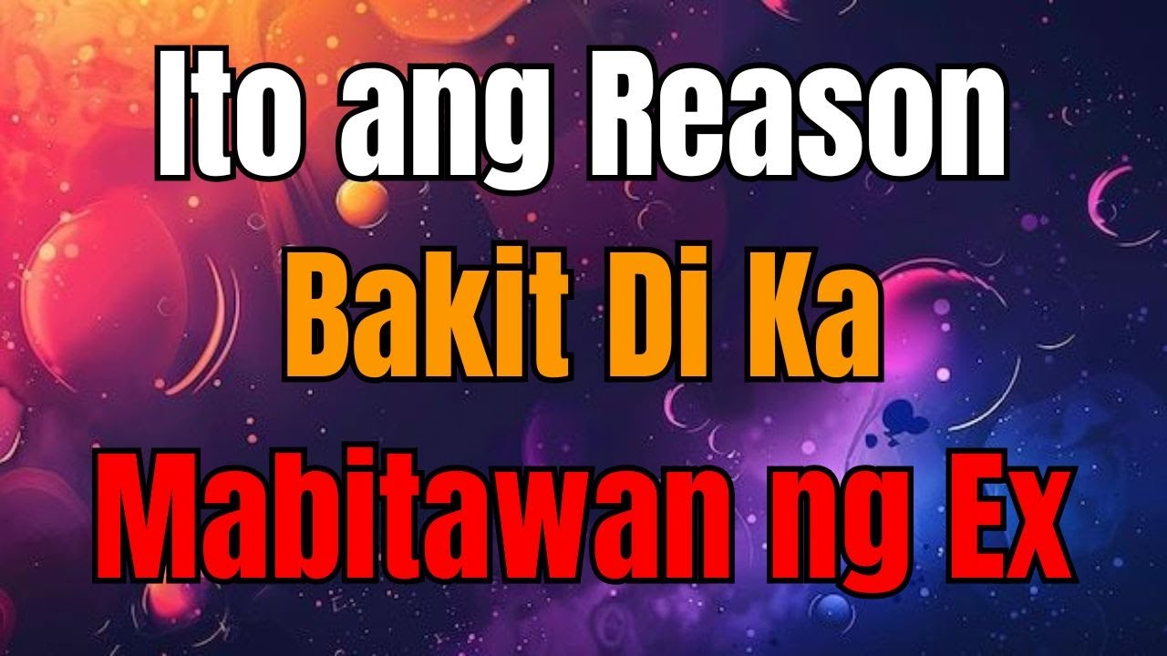Ito ang Reason Bakit Di Ka Mabitawan ng Ex