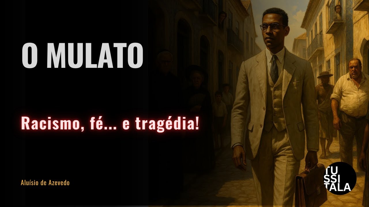 O Mulato – Resumo Narrado | Racismo, Igreja e Amor Proibido