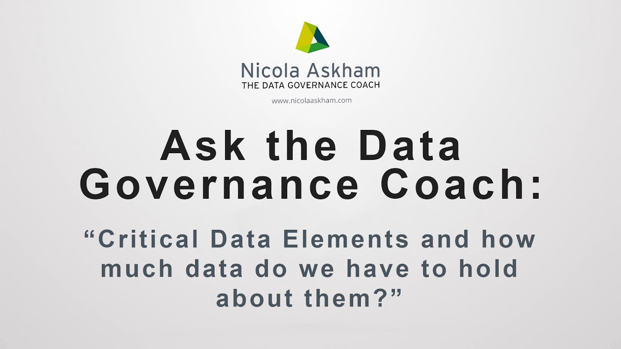 Critical Data Elements and how much data do we have to hold about them?