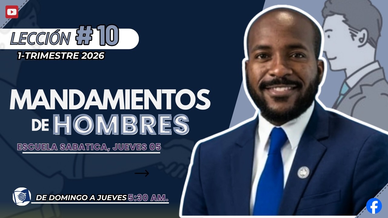 📖Escuela Sabática | MANDAMIENTOS DE HOMBRES l (Trimestre 1/2026) comentario l Pr. Francois.