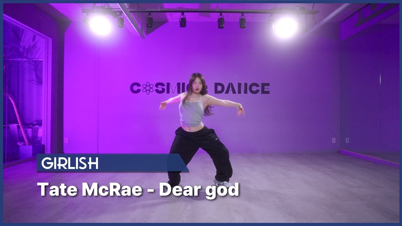 [동탄댄스학원] 코스믹댄스 - GIRLISH l Tate McRae - Dear god
