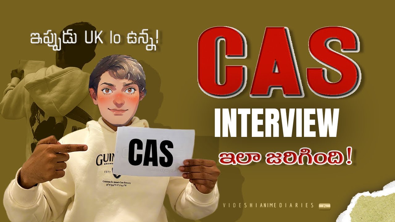 UK CAS ఇంటర్వ్యూలో ఫెయిలైతే వీసా రాదా? | అసలు Interview ఎలా ఉంటుంది? | నా Real Experience in Telugu