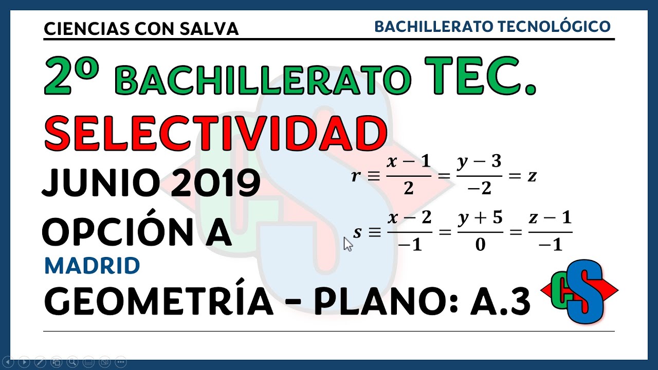 9. Selectividad. Problema A.3 Junio 2019. Madrid.