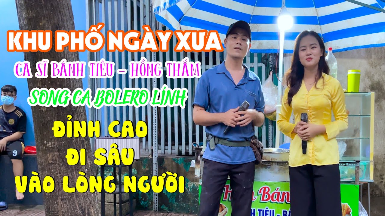 Ca Sĩ Bánh Tiêu Song Ca Nhạc Lính Quá Ăn Ý Với Em Gái Dễ Thương Hồng Thắm | Khu Phố Ngày Xưa